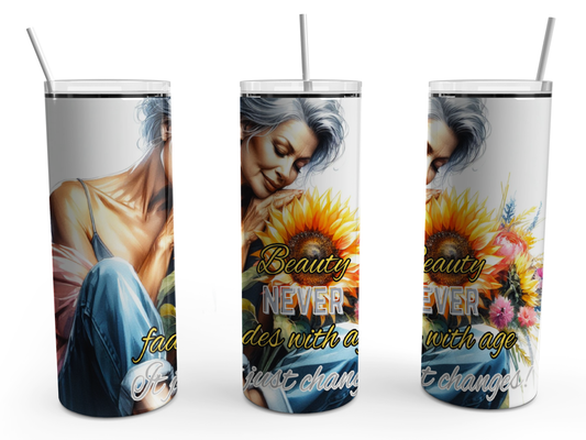 Beauty never fades 20oz Design