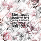 The most Beautiful thing Design