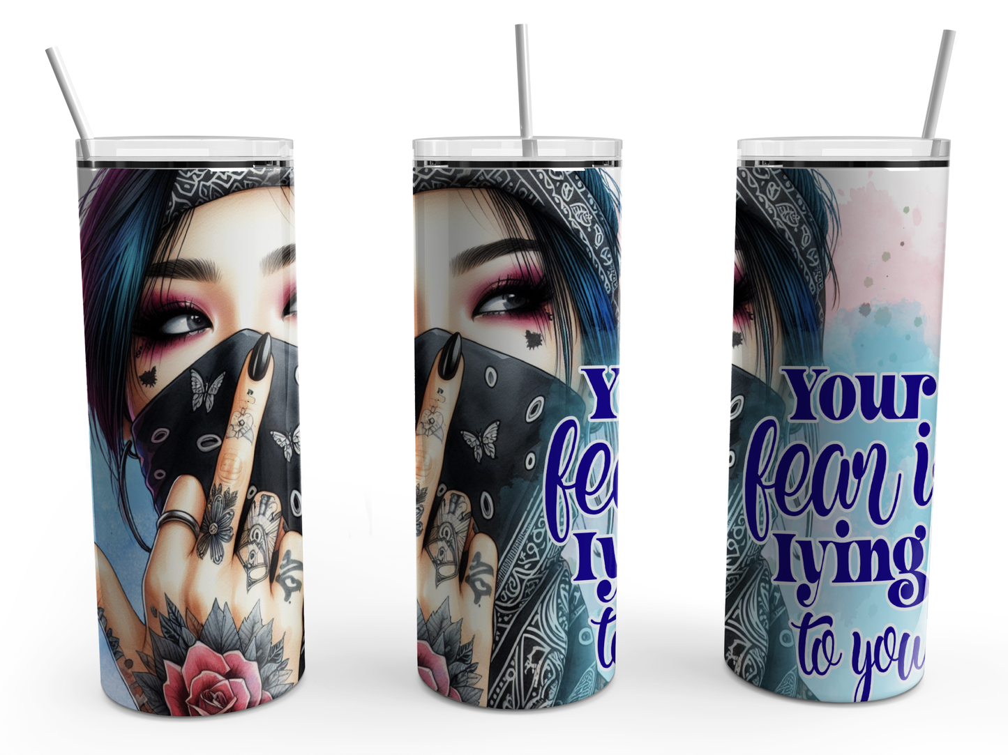 Your fear is lying to you 20oz Design