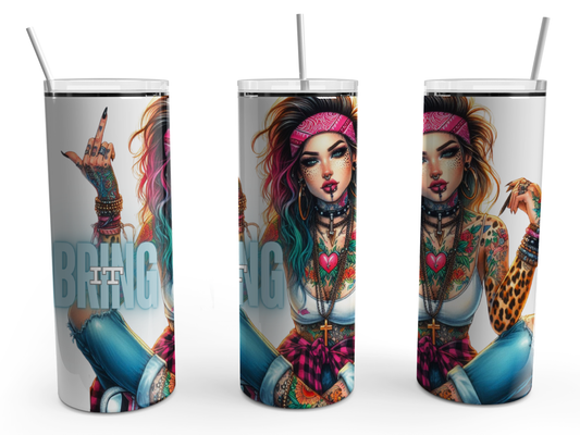 Bring it, Rebellious Beauty 20oz Design